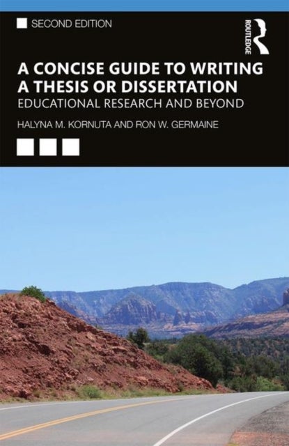 Bilde av A Concise Guide To Writing A Thesis Or Dissertation Av Halyna M. Kornuta, Ron W. Germaine