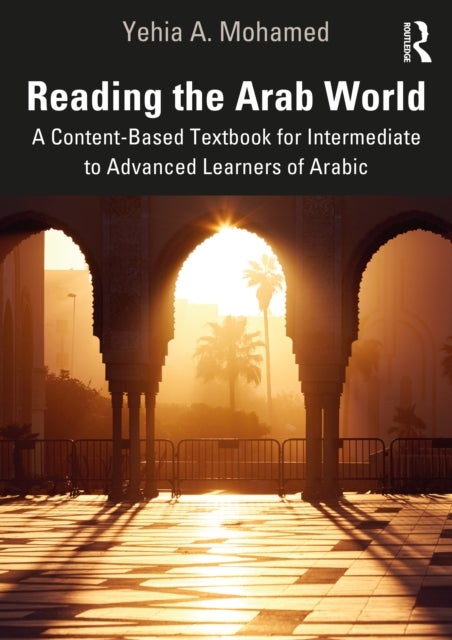 Bilde av Reading The Arab World Av Yehia A. (georgetown University Qatar) Mohamed