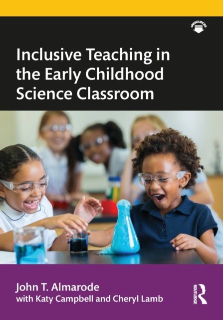 Bilde av Inclusive Teaching In The Early Childhood Science Classroom Av John T. (james Madison University Usa) Almarode