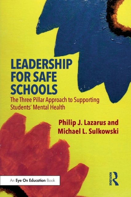 Bilde av Leadership For Safe Schools Av Philip J. (florida International University Usa) Lazarus, Michael L. (university Of Arizona Usa) Sulkowski