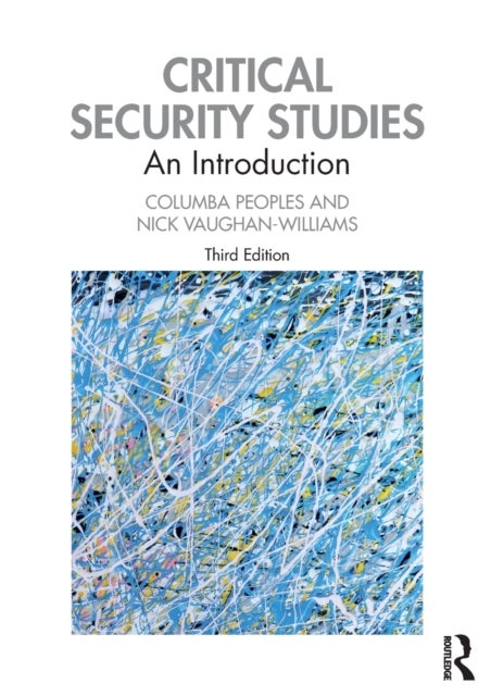 Bilde av Critical Security Studies Av Columba (university Of Durham Uk) Peoples, Nick (university Of Warwick Uk) Vaughan-williams