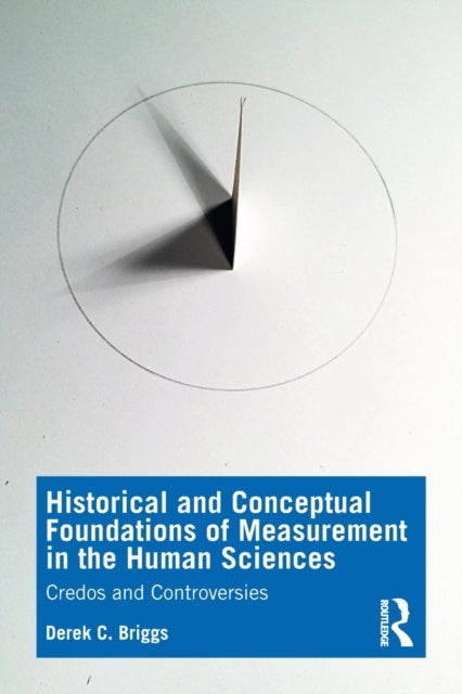 Bilde av Historical And Conceptual Foundations Of Measurement In The Human Sciences Av Derek C. Briggs