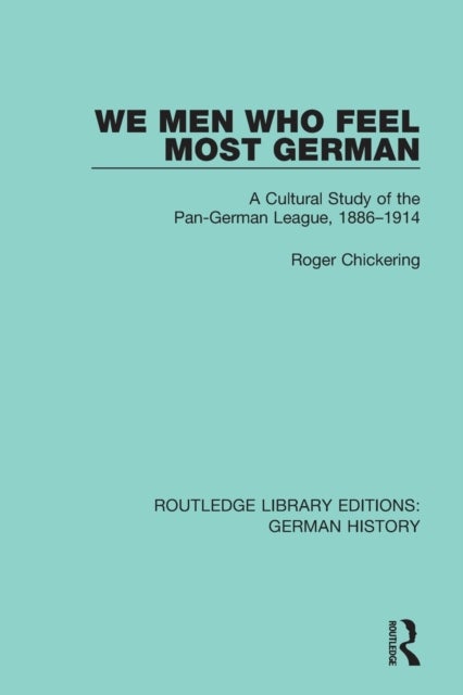 Bilde av We Men Who Feel Most German Av Roger Chickering