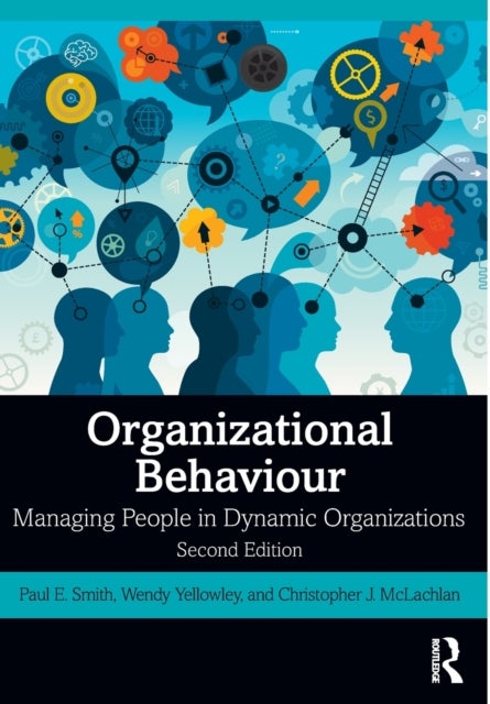 Bilde av Organizational Behaviour Av Paul E. Smith, Wendy Yellowley, Chris Mclachlan
