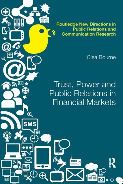 Bilde av Trust, Power And Public Relations In Financial Markets Av Clea Bourne