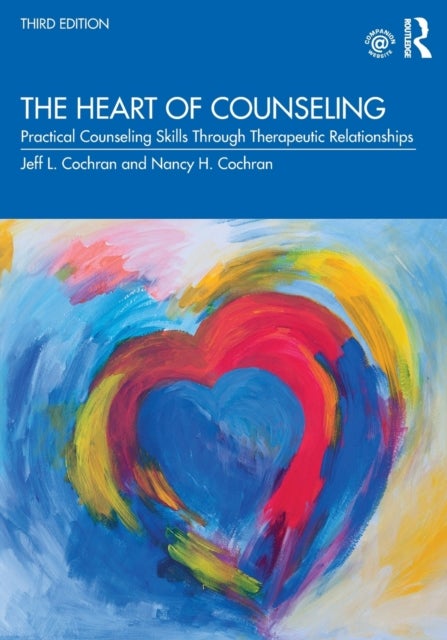 Bilde av The Heart Of Counseling Av Jeff L. (university Of Tennessee Usa) Cochran, Nancy H. (university Of Tennessee Usa) Cochran