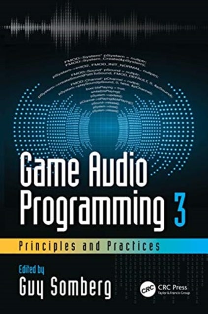 Bilde av Game Audio Programming 3: Principles And Practices
