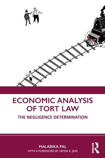 Bilde av Economic Analysis Of Tort Law Av Malabika (department Of Economics Miranda House College University Of Delhi India) Pal