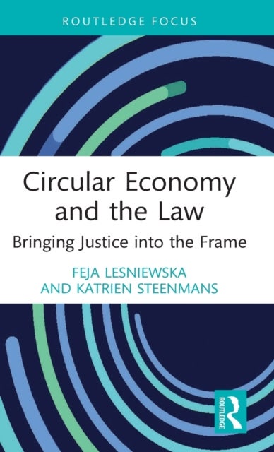 Bilde av Circular Economy And The Law Av Feja (university College London Uk) Lesniewska, Katrien (coventry University Uk) Steenmans