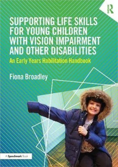 Bilde av Supporting Life Skills For Young Children With Vision Impairment And Other Disabilities Av Fiona Broadley