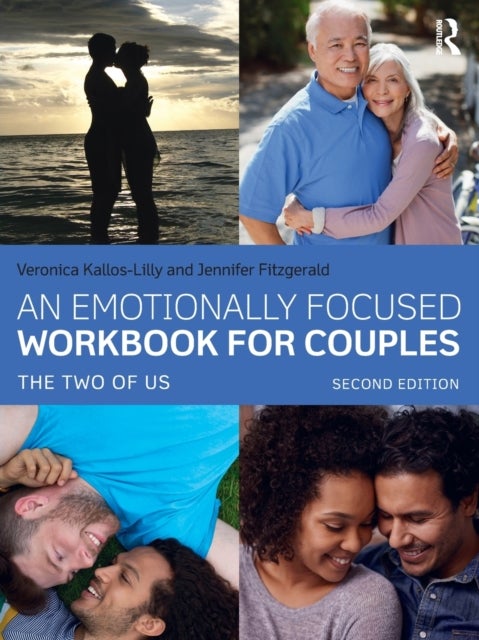 Bilde av An Emotionally Focused Workbook For Couples Av Veronica (vancouver Couple &amp; Family Institute Vancouver Canada) Kallos-lilly, Jennifer (university
