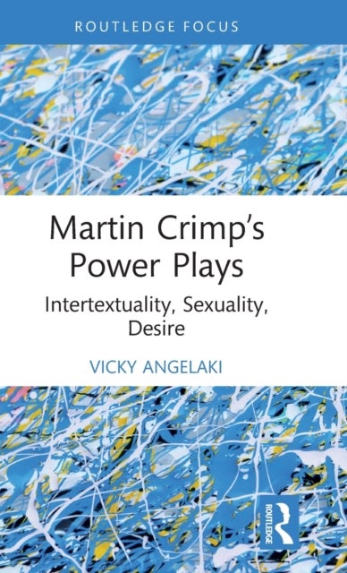 Bilde av Martin Crimp&#039;s Power Plays Av Vicky Angelaki