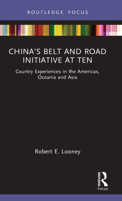 Bilde av China¿s Belt And Road Initiative At Ten Av Robert (naval Postgraduate School Monterey California Usa) Looney