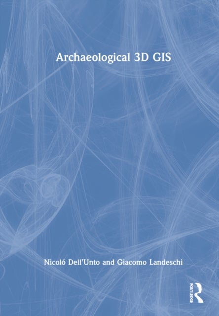 Bilde av Archaeological 3d Gis Av Nicolo (lund University) Dell&#039;unto, Giacomo (lund University) Landeschi