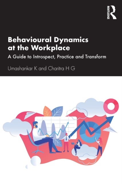 Bilde av Behavioural Dynamics At The Workplace Av Umashankar (manipal Academy Of Bfsi Bangalore) K, Charitra (reva University Bangalore) H G