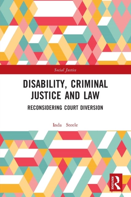Bilde av Disability, Criminal Justice And Law Av Linda (university Of Technology Sydney Australia) Steele