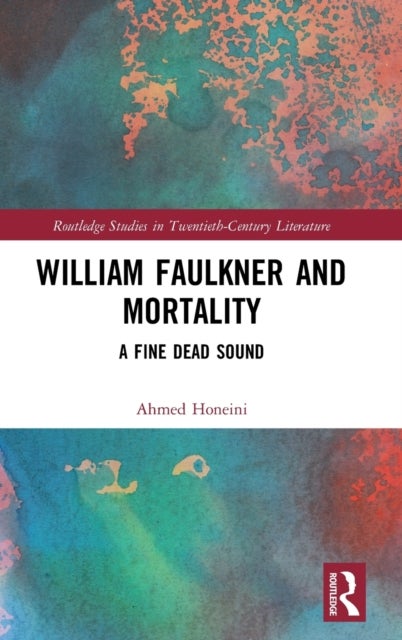 Bilde av William Faulkner And Mortality Av Ahmed Honeini