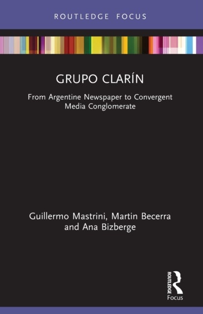 Bilde av Grupo Clarin Av Guillermo Mastrini, Martin Becerra, Ana Bizberge