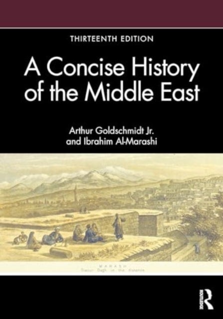 Bilde av A Concise History Of The Middle East Av Arthur Goldschmidt Jr., Ibrahim Al-marashi