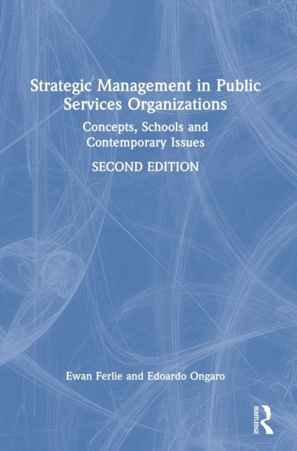 Bilde av Strategic Management In Public Services Organizations Av Ewan Ferlie, Edoardo Ongaro