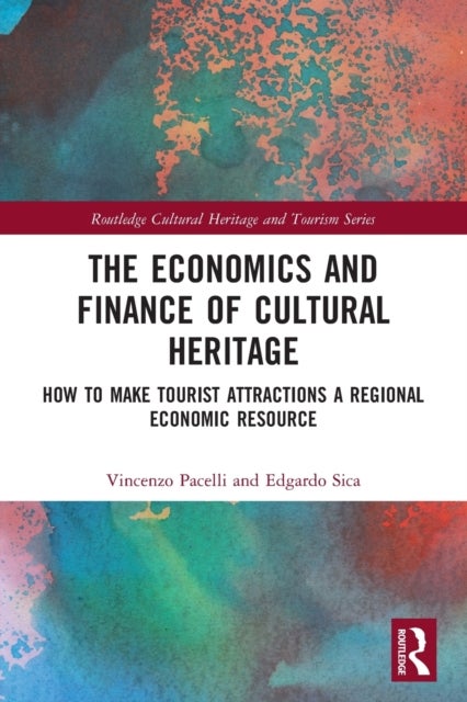 Bilde av The Economics And Finance Of Cultural Heritage Av Vincenzo (university Of Foggia Italy) Pacelli, Edgardo (university Of Foggia Italy) Sica