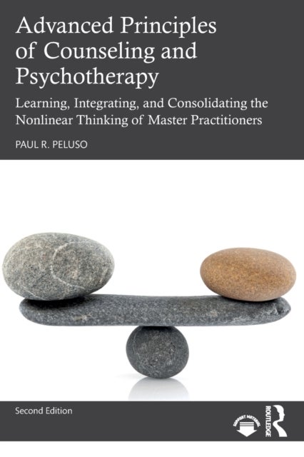 Bilde av Advanced Principles Of Counseling And Psychotherapy Av Paul R. (florida Atlantic University Usa) Peluso
