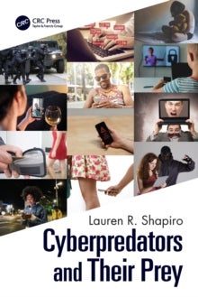 Bilde av Cyberpredators And Their Prey Av Lauren R. (john Jay College New York Usa) Shapiro