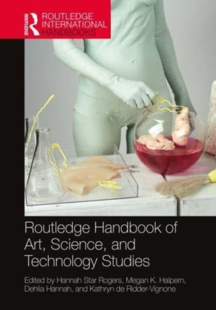 Bilde av Routledge Handbook Of Art, Science, And Technology Studies