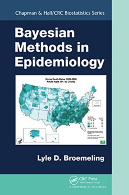 Bilde av Bayesian Methods In Epidemiology Av Lyle D. (broemeling And Associates Inc. Usa.) Broemeling