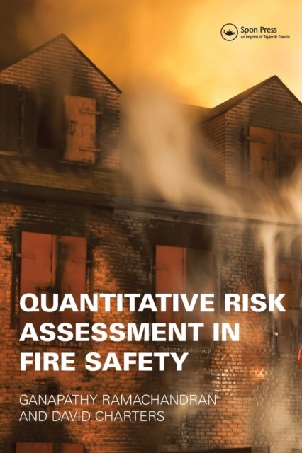 Bilde av Quantitative Risk Assessment In Fire Safety Av Ganapathy Ramachandran, David Charters