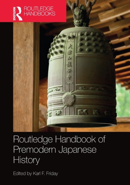 Bilde av Routledge Handbook Of Premodern Japanese History