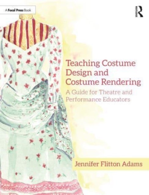 Bilde av Teaching Costume Design And Costume Rendering Av Jennifer Flitton Adams