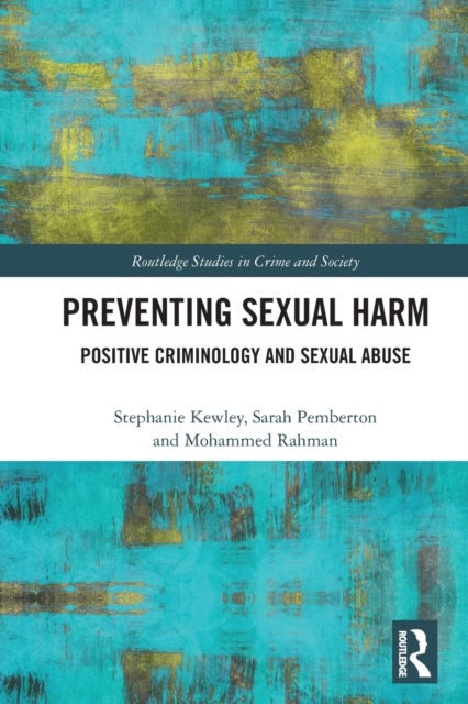 Bilde av Preventing Sexual Harm Av Stephanie (school Of Natural Sciences And Psychology Liverpool John Moores University Uk) Kewley, Sarah Pemberton, Mohammed