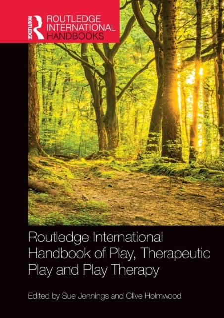 Bilde av Routledge International Handbook Of Play, Therapeutic Play And Play Therapy