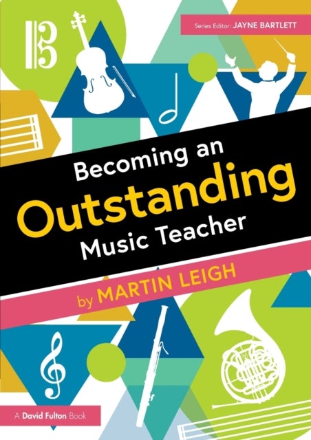 Bilde av Becoming An Outstanding Music Teacher Av Martin Leigh
