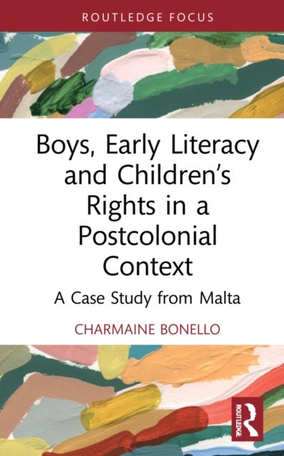 Bilde av Boys, Early Literacy And Children¿s Rights In A Postcolonial Context Av Charmaine (university Of Malta) Bonello