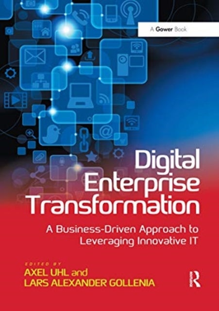 Bilde av Digital Enterprise Transformation Av Axel Uhl, Lars Alexander Gollenia