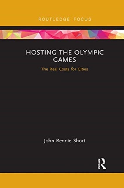 Bilde av Hosting The Olympic Games Av John Rennie Short