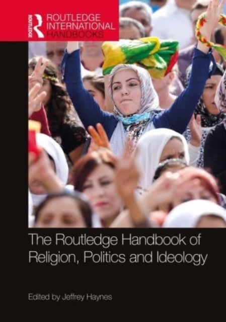 Bilde av The Routledge Handbook Of Religion, Politics And Ideology