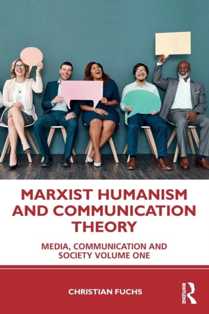 Bilde av Marxist Humanism And Communication Theory Av Christian (paderborn University Germany) Fuchs