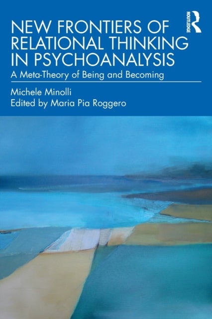 Bilde av New Frontiers Of Relational Thinking In Psychoanalysis Av Michele Minolli