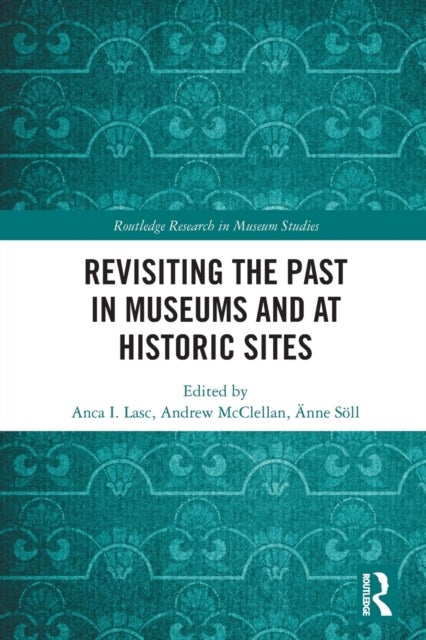 Bilde av Revisiting The Past In Museums And At Historic Sites