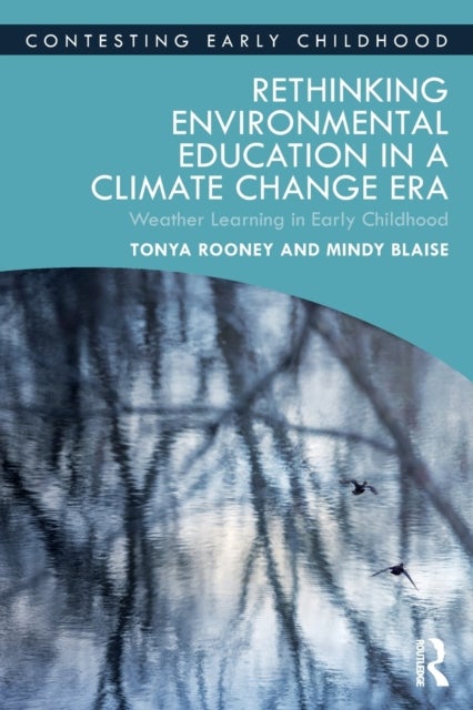Bilde av Rethinking Environmental Education In A Climate Change Era Av Tonya Rooney, Mindy (rmit University) Blaise