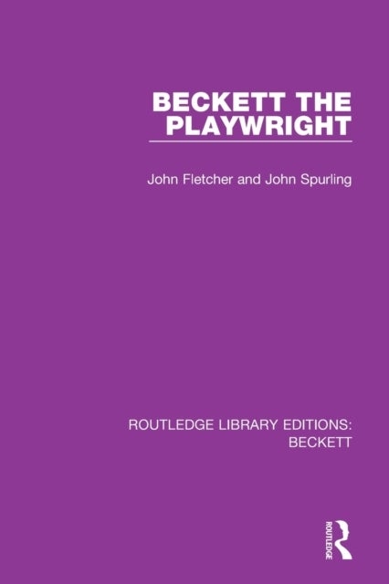 Bilde av Beckett The Playwright Av John Fletcher, John Spurling