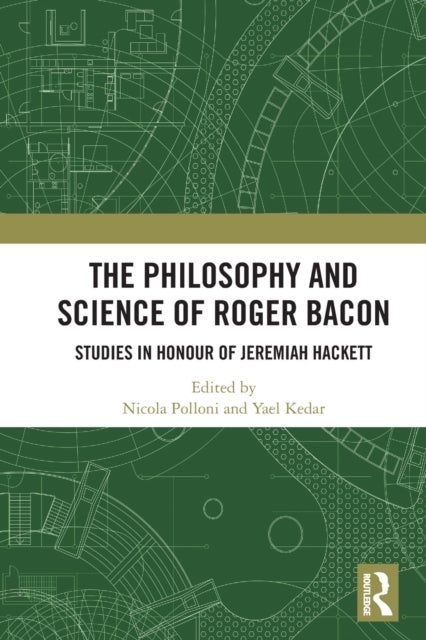 Bilde av The Philosophy And Science Of Roger Bacon