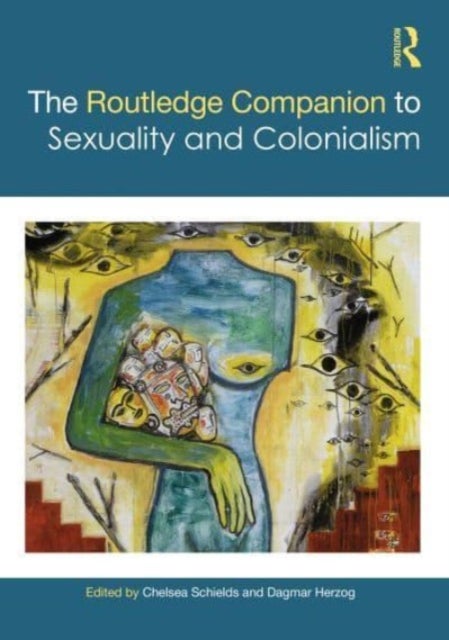 Bilde av The Routledge Companion To Sexuality And Colonialism