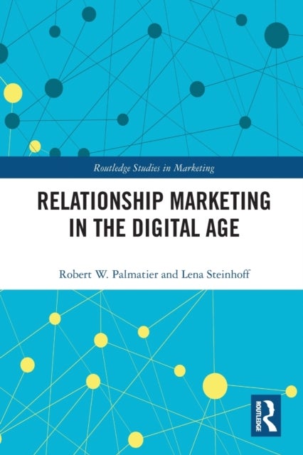 Bilde av Relationship Marketing In The Digital Age Av Robert Palmatier, Lena Steinhoff