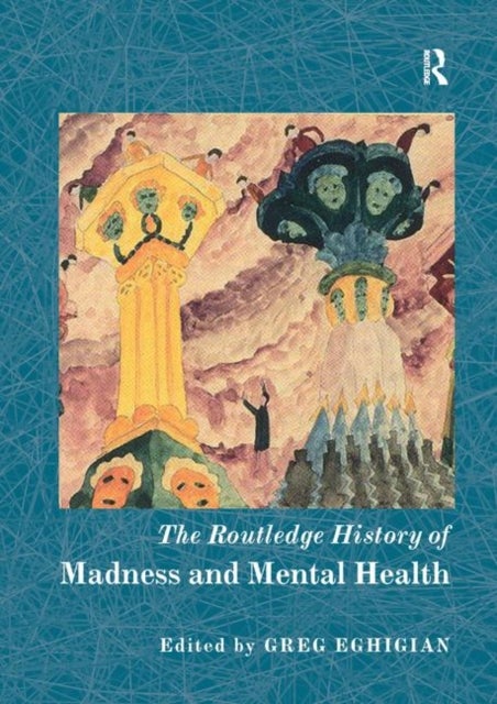 Bilde av The Routledge History Of Madness And Mental Health