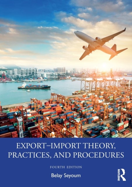 Bilde av Export¿import Theory, Practices, And Procedures Av Belay (nova Southeastern University Usa) Seyoum