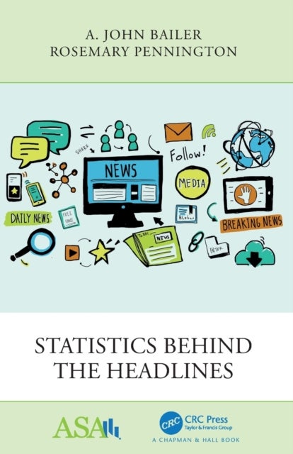 Bilde av Statistics Behind The Headlines Av A. John Bailer, Rosemary Pennington